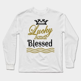 Lucky And Blessed Long Sleeve T-Shirt